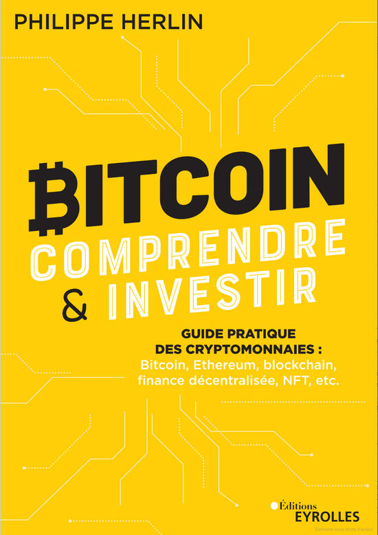 Bitcoin : comprendre et investir: Guide pratique des cryptomonnaies